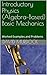 Introductory Physics (Algebra–Based) Basic Mechanics: Worked Examples and Problems