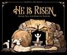 He Is Risen by Zondervan He Is Risen by Zondervan