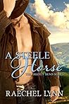 A Steele Horse (The Grizzly Bend Series Book 1)