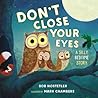 Don't Close Your Eyes: A Silly Bedtime Story