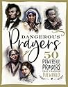 Dangerous Prayers...