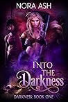 Into the Darkness (Darkness, #1)