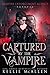 Captured by the Vampire by Kellie McAllen