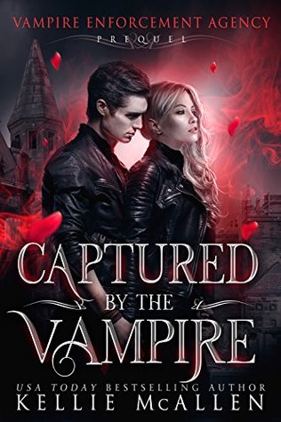 Captured by the Vampire (Vampire Enforcement Agency #0.5)