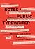 Notes From A Public Typewriter