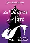 La sirena y el faro by Gema López  Sánchez