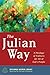 The Julian Way: A Theology ...