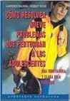 Como Resolver Los Nueve Problemas Adolescentes (Spanish Edition)