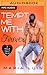 Tempt Me With Forever (NOLA Heart, #4)