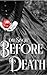 Before Death by D.M. Singh