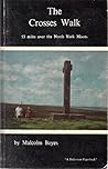 Crosses Walk: 53 Miles Over the North York Moors