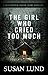 The Girl Who Cried Too Much...