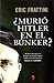 Murio Hitler en el bunker?