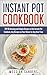 Instant Pot Cookbook  by Messiah Sanders