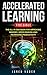 Accelerated Learning  by Jared Vader
