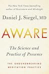 Aware: the science and practice of presence — a complete guide to the groundbreaking meditation practice Book cover for Aware: the science and practice of presence — a complete guide to the groundbreaking meditation practice