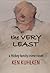 The Very Least