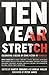 Ten Year Stretch