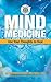 Mind Medicine by Dr. Mahmoud Rashidi MD FRCS...