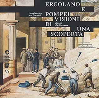 Ercolano e Pompei: Visioni di una scoperta / Herculaneum and Pompeii: Visions of a Discovery  (Paperback)