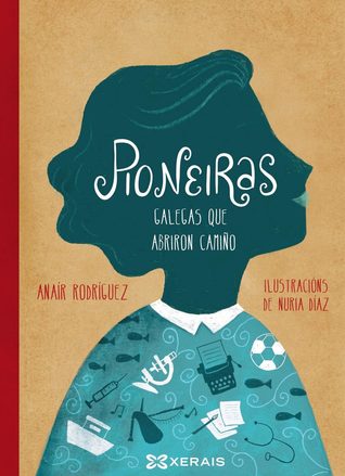 Pioneiras. Galegas que abriron camiño (Hardcover)