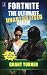 Fortnite: The Ultimate Unauthorised Guide