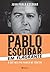 Pablo Escobar em flagrante: O que meu pai nunca me contou (Portuguese Edition)