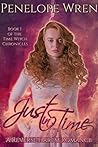Just in Time by Penelope  Wren