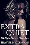 Extra Quiet (The Quiet Series #3)