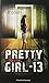 Pretty Girl Thirteen by Liz Coley