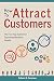 How To Attract Customers: T...