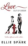 Love Out of Order by Ellie Spark