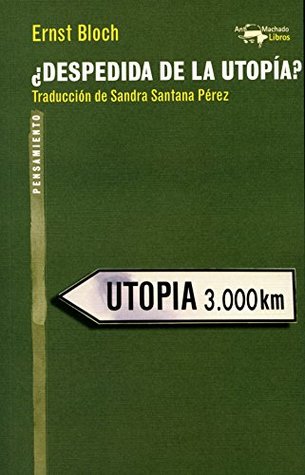¿Despedida de la utopía? (A. Machado nº 47) (Spanish Edition)