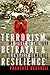 Terrorism, Betrayal, and Resilience: My Story of the 1998 U.S. Embassy Bombings