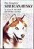 The Complete Siberian Husky