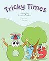 Tricky Times Tricky Times