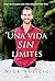 Una vida sin límites / Life Without Limits (Spanish Edition)