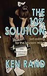 The 10% Solution by Ken Rand