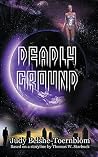 Deadly Ground by Thomas W. Starbuck