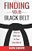 Finding Your Black Belt: Ho...