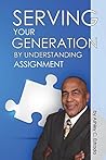 Serving Your Generation By Understanding Assignment Serving Your Generation By Understanding Assignment