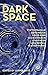 Dark Space (Darklight Book 1)