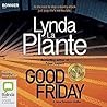 Good Friday by Lynda La Plante