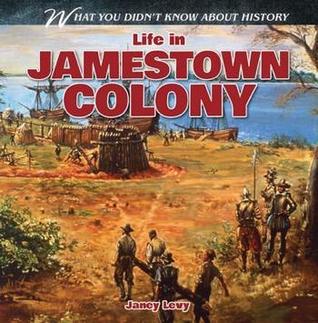 Life in Jamestown Colony (What You Didn't Know about History)