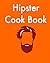 Hipster Cook Book