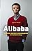 Alibaba. Istoriya mirovogo ...