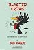 Blasted Crows: Humorous Bus...