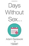 Days Without Sex Days Without Sex