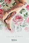 Du wolltest es doch by Louise O'Neill