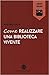 Come realizzare una bibliot...